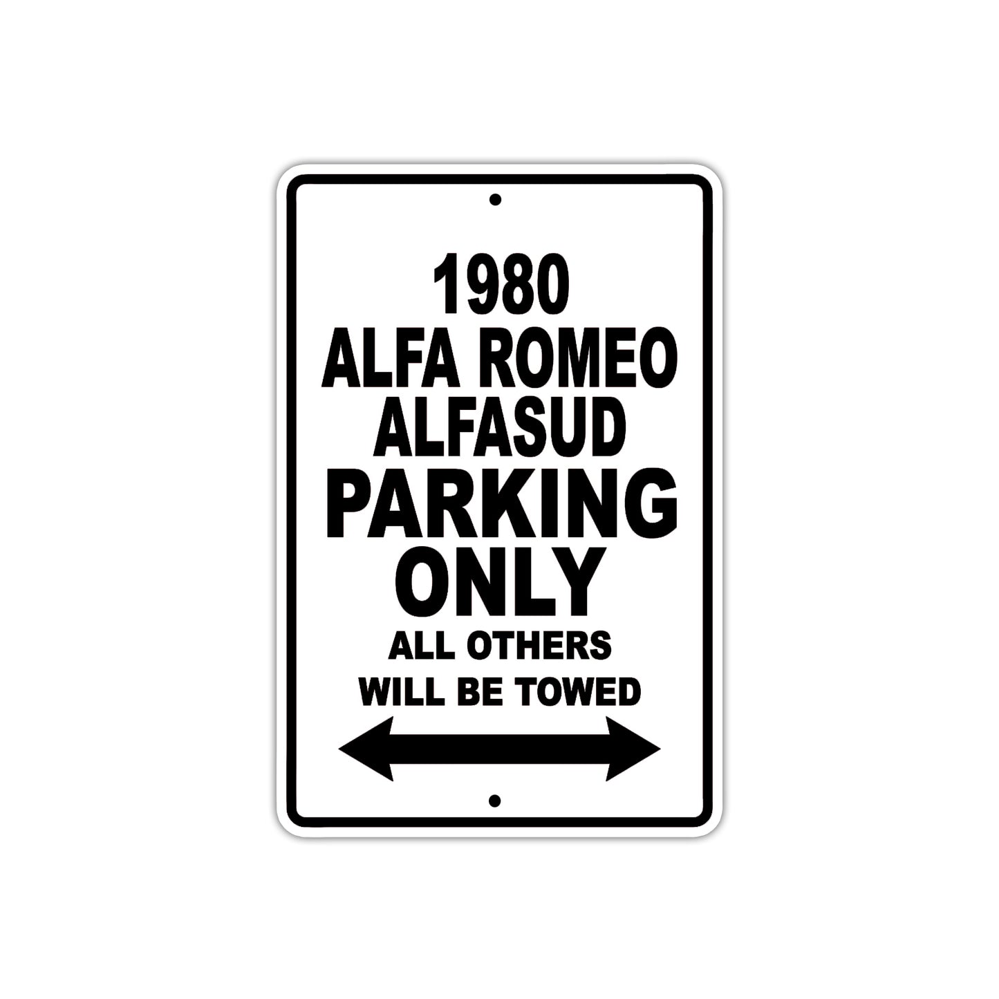 1980 Alfa Romeo Alfasud Car Parking Only All Others Will Be Towed Metal Sign