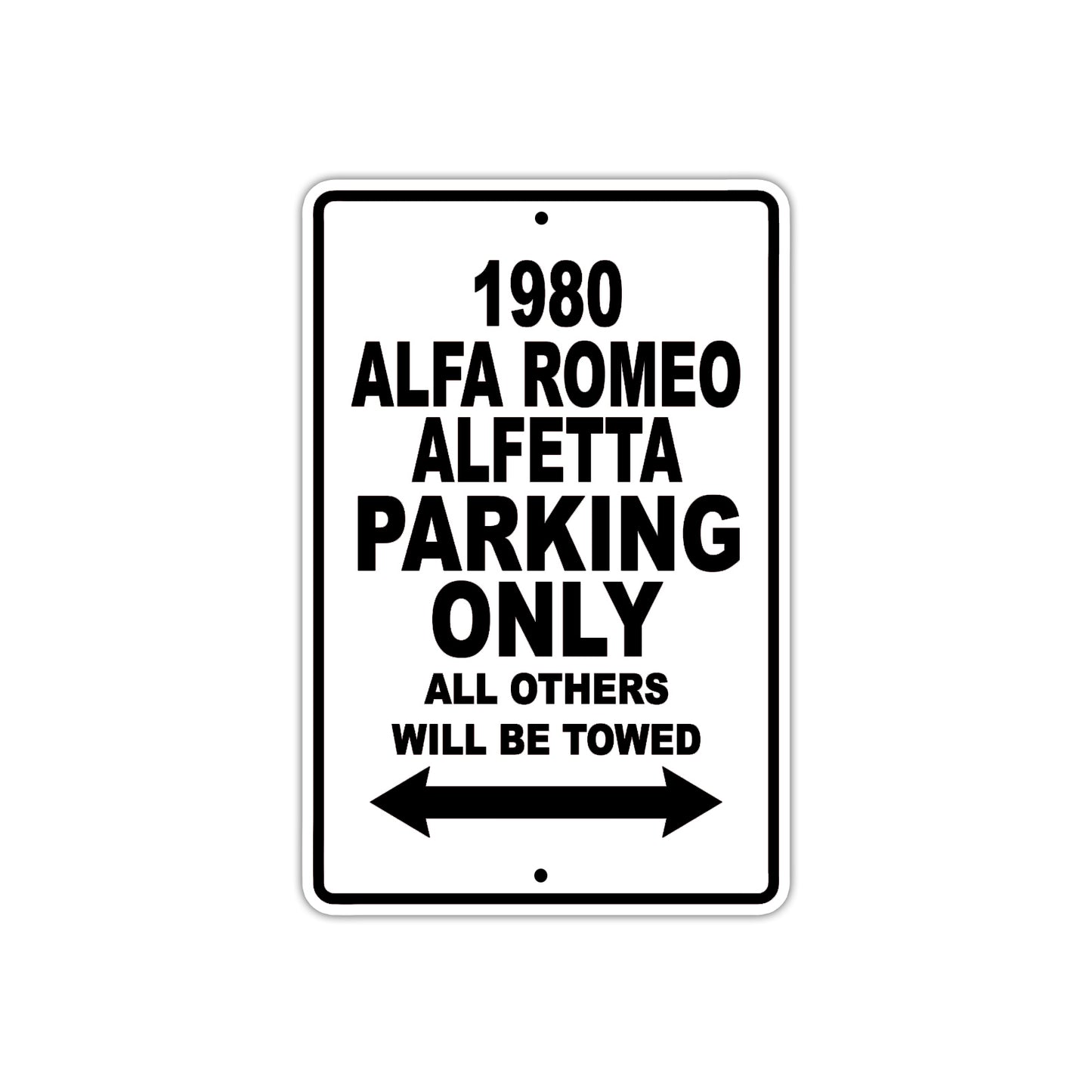 1980 Alfa Romeo Alfetta Car Parking Only All Others Will Be Towed Metal Sign