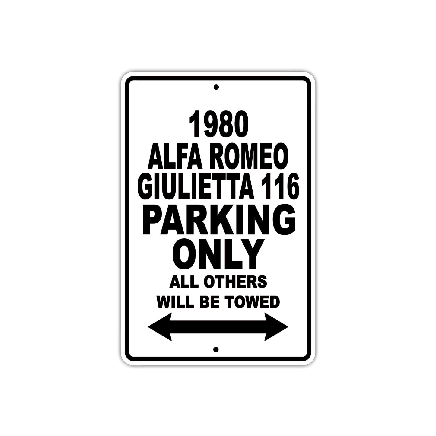 1980 Alfa Romeo Giulietta 116 Car Parking Only All Others Will Be Towed Metal Sign