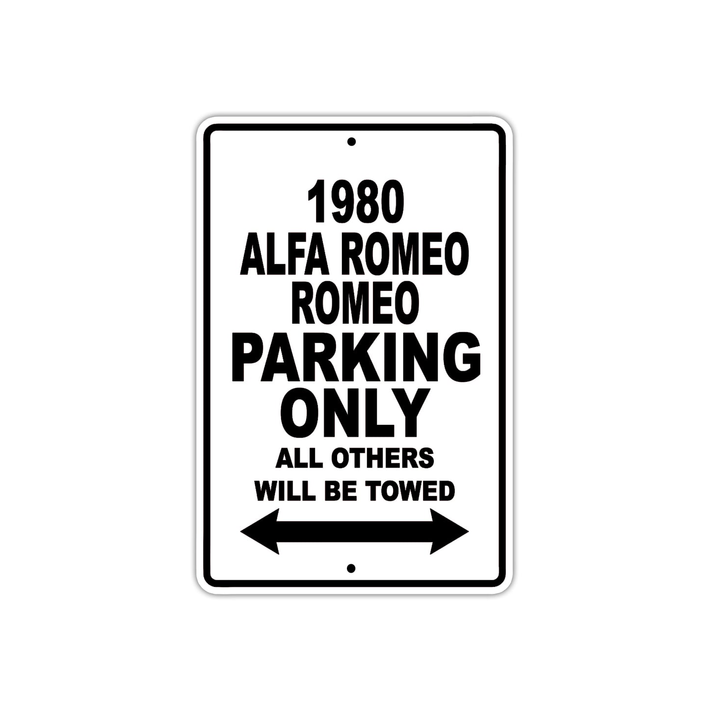 1980 Alfa Romeo Romeo Car Parking Only All Others Will Be Towed Aluminum Sign