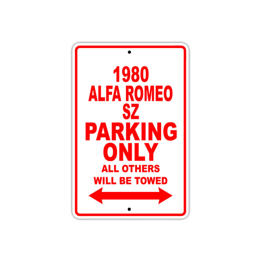 1980 Alfa Romeo SZ Car Parking Only All Others Will Be Towed Sign Plate