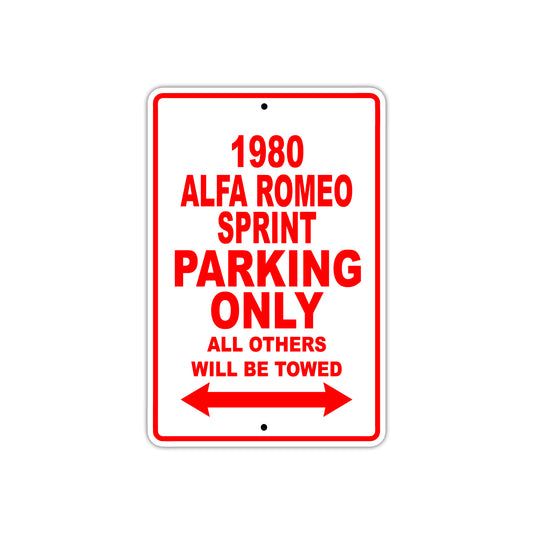 1980 Alfa Romeo Sprint Car Parking Only All Others Will Be Towed Sign