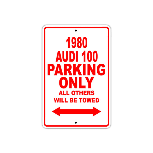1980 Audi 100 Car Parking Only All Others Will Be Towed Sign