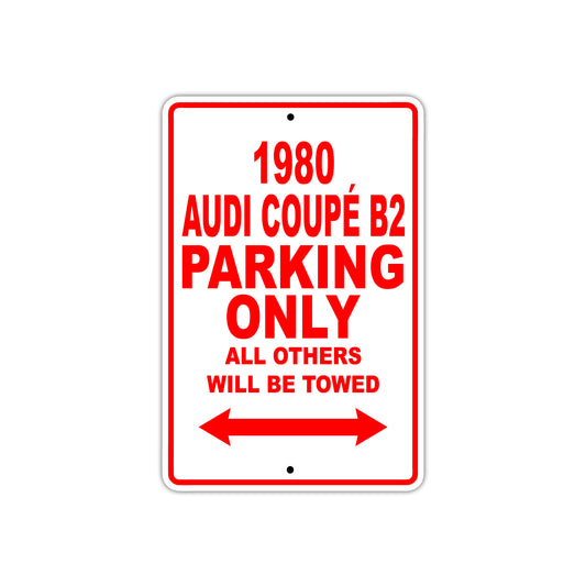 1980 Audi Coupe B2 Car Parking Only All Others Will Be Towed Sign