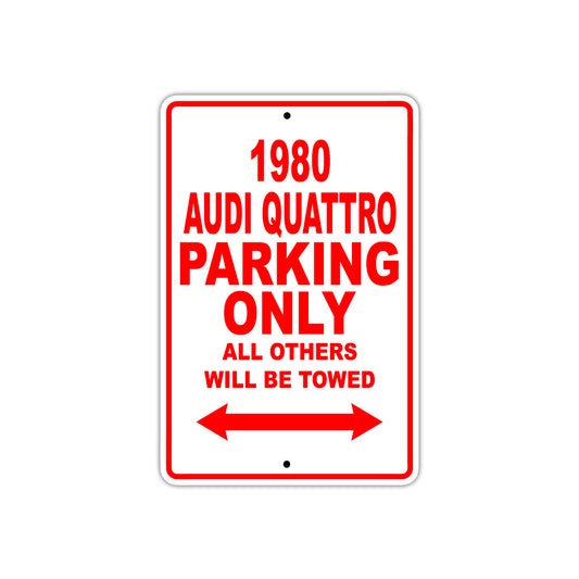 1980 Audi Quattro Car Parking Only All Others Will Be Towed Sign