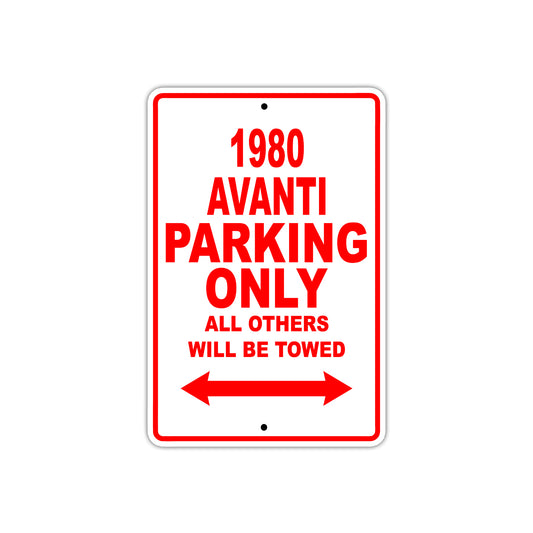 1980 Avanti Car Parking Only All Others Will Be Towed Sign
