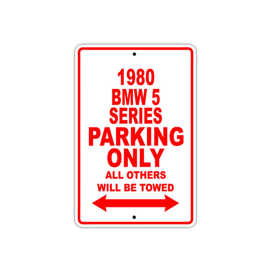 1980 BMW 5 Series Car Parking Only All Others Will Be Towed Sign