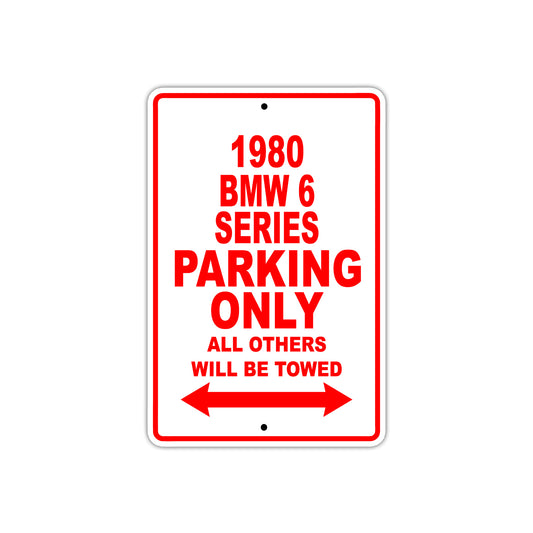 1980 BMW 6 Series Car Parking Only All Others Will Be Towed Sign