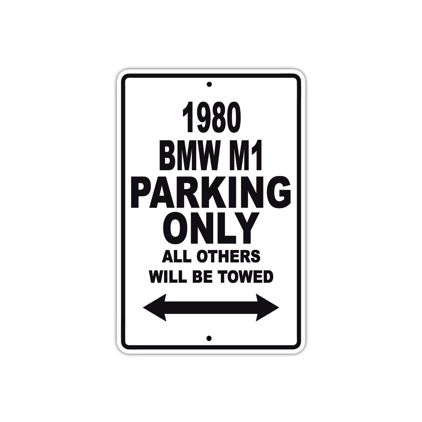 1980 BMW M1 Car Parking Only All Others Will Be Towed Metal Sign