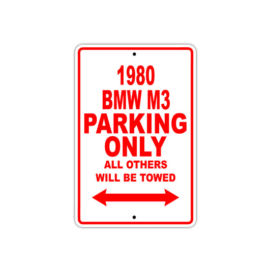1980 BMW M3 Car Parking Only All Others Will Be Towed Sign