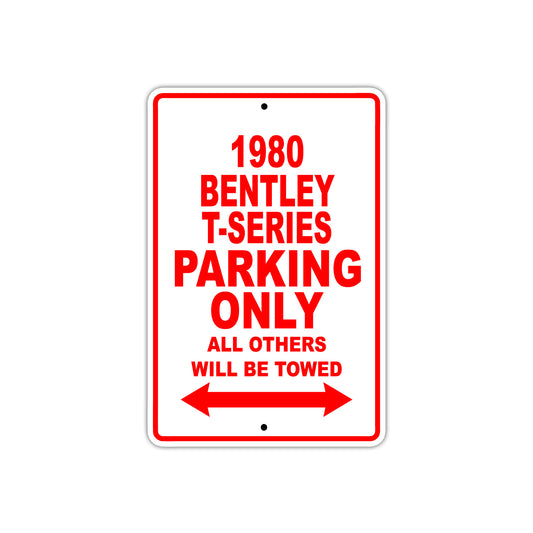 1980 Bentey T-Series Car Parking Only All Others Will Be Towed Sign