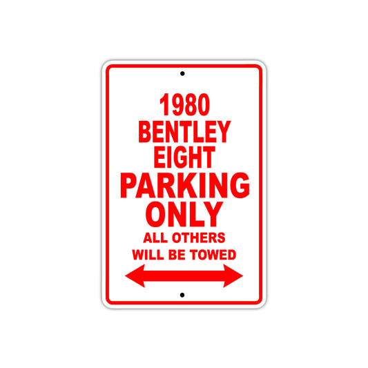 1980 Bentley Eight Car Parking Only All Others Will Be Towed Sign