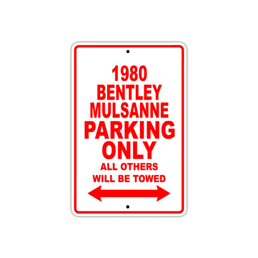 1980 Bentley Mulsanne Car Parking Only All Others Will Be Towed Sign