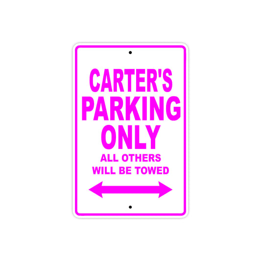 Carter's Name Parking Only All Others Will Be Towed Aluminum Metal Sign