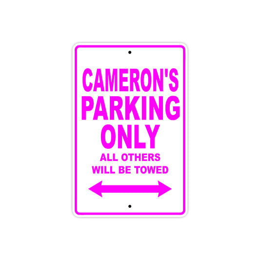 Cameron's Name Parking Only All Others Will Be Towed Aluminum Metal Sign