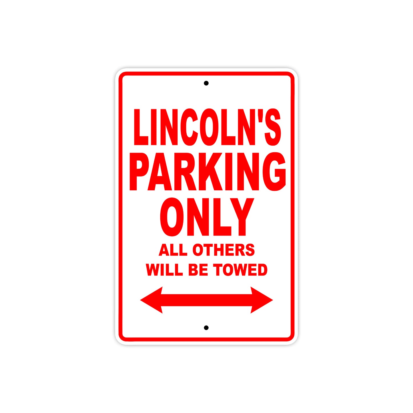 Lincoln's Name Parking Only All Others Will Be Towed Metal Sign Plate