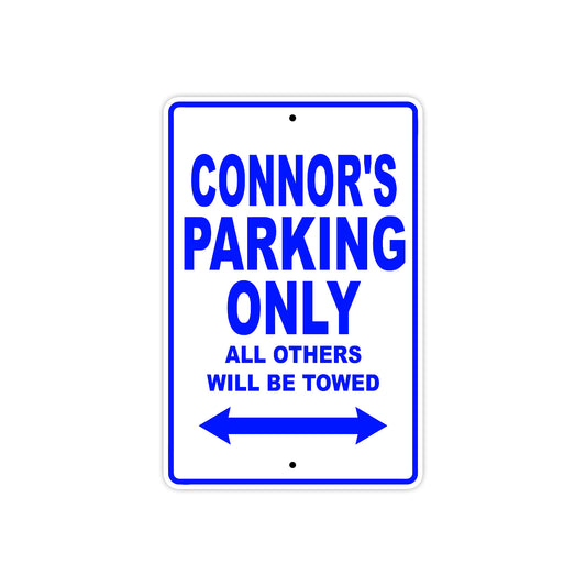 Connor's Name Parking Only All Others Will Be Towed Signs