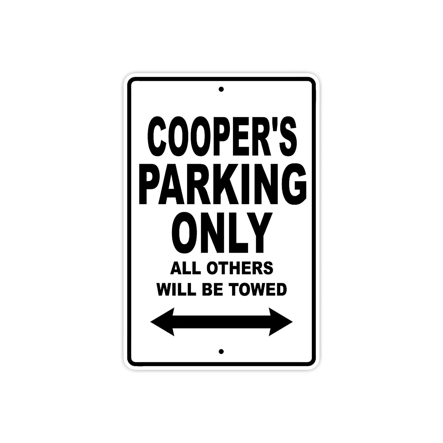 Cooper's Name Parking Only All Others Will Be Towed Aluminum Sign