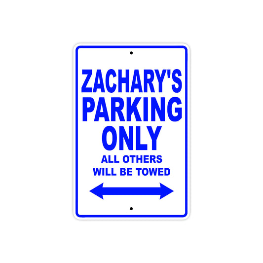 Zachary's Name Parking Only All Others Will Be Towed Sign