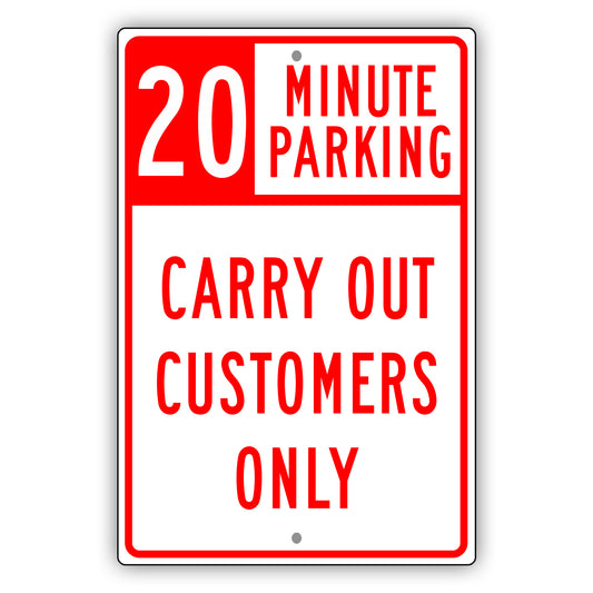20 Minute Parking Carry Out Customers Only