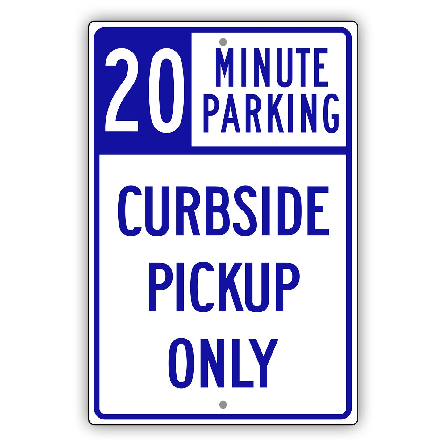 20 Minute Parking Curbside Pickup Only