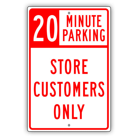 20 Minute Parking Store Customers Only