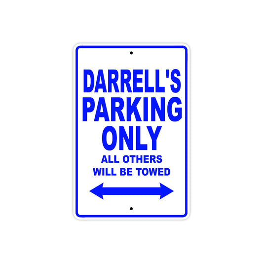 Darrell's Name Parking Only All Others Will Be Towed Sign