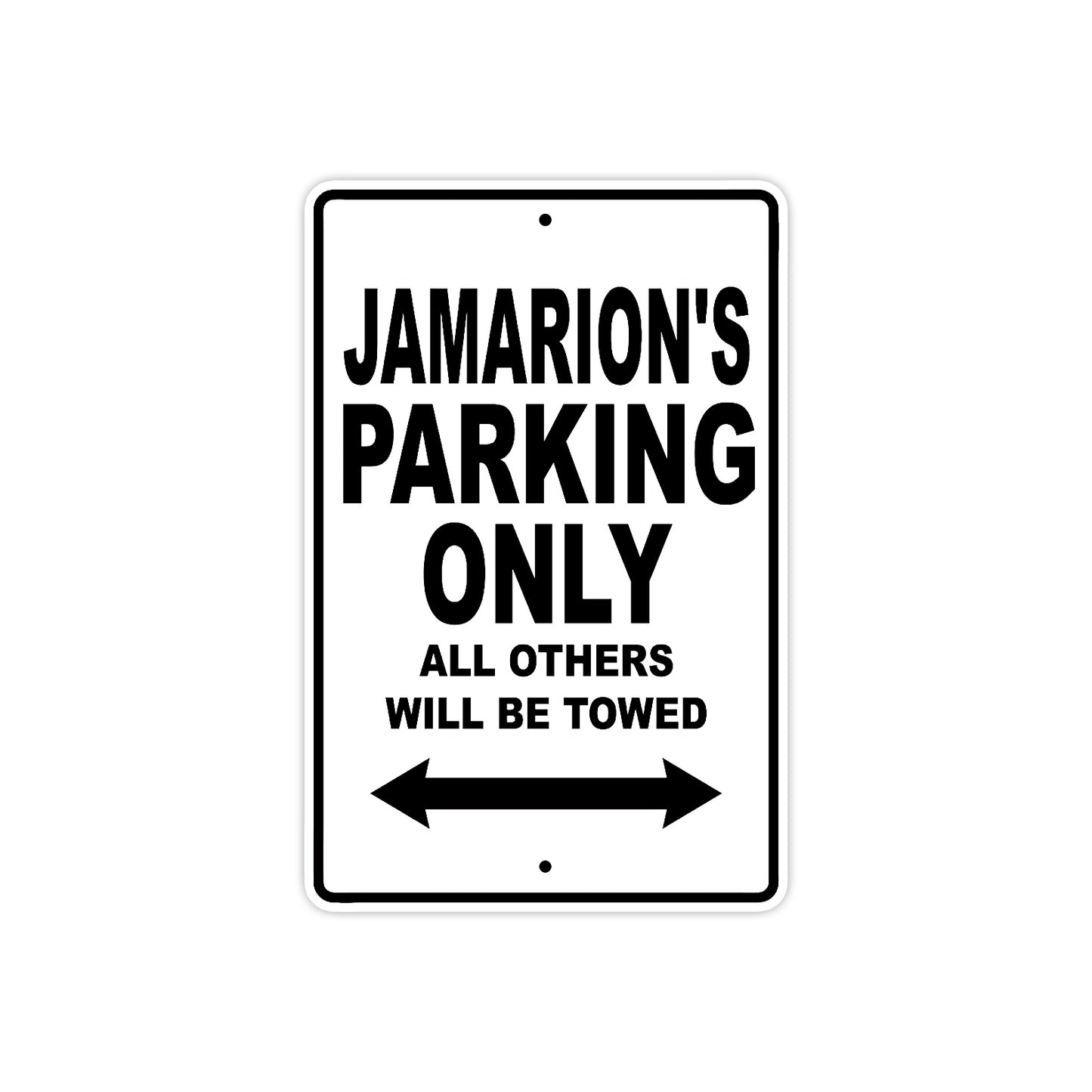 Jamarion's Name Parking Only All Others Will Be Towed Aluminum Sign
