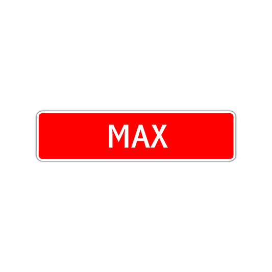 Max Street Sign Children Name Room Plate