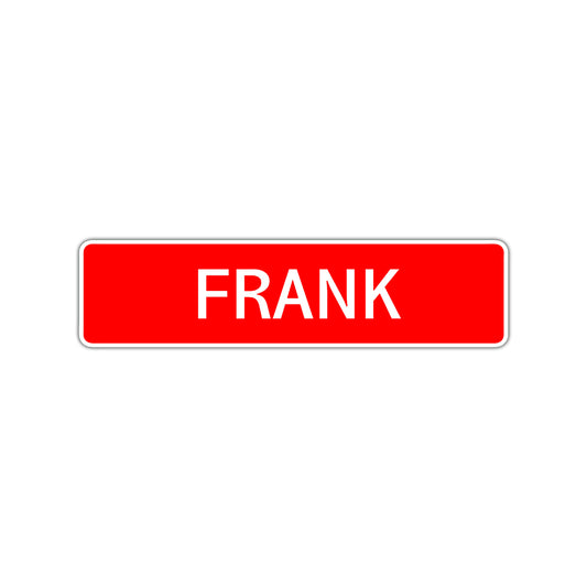 Frank Street Sign Children Name Room Plate