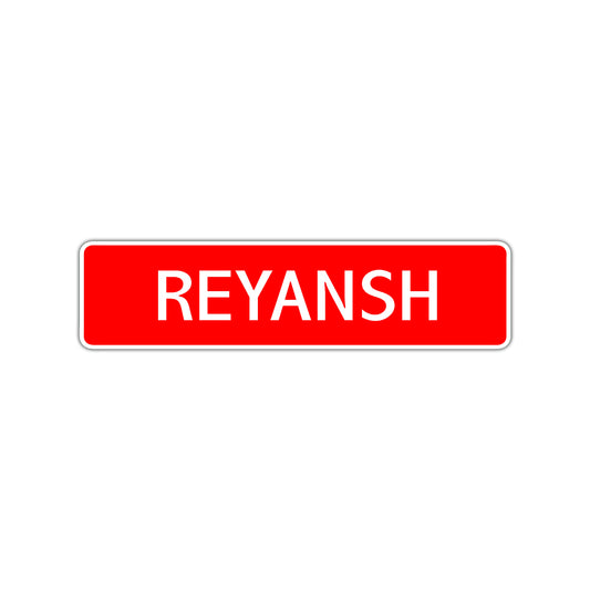 Reyansh Street Sign Children Name Room Plate
