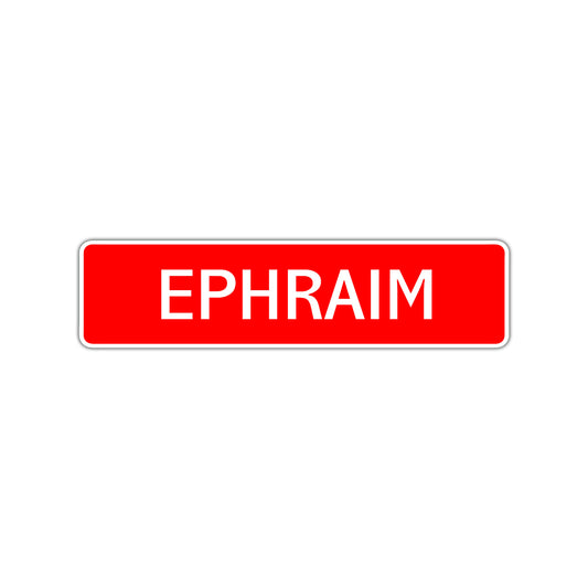 Ephraim Street Sign Children Name Room Plate