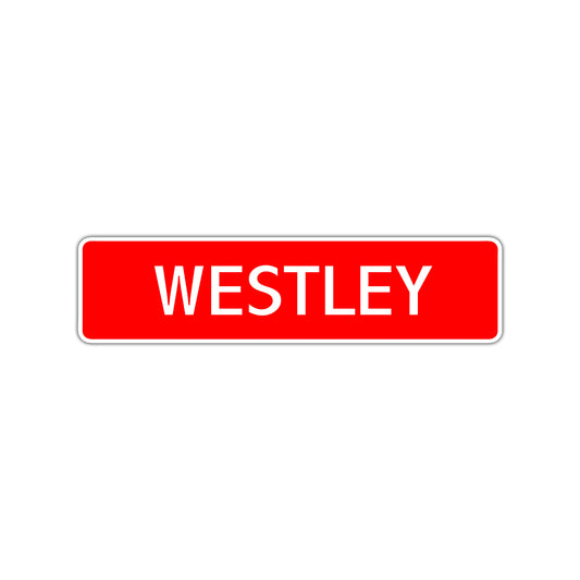 Westley Street Sign Children Name Room Plate