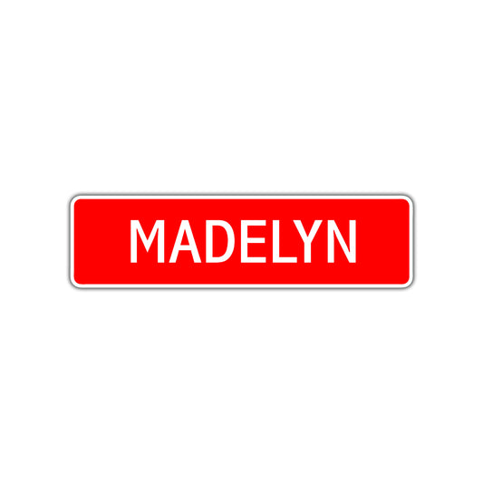 Madelyn Street Sign Children Name Room Plate