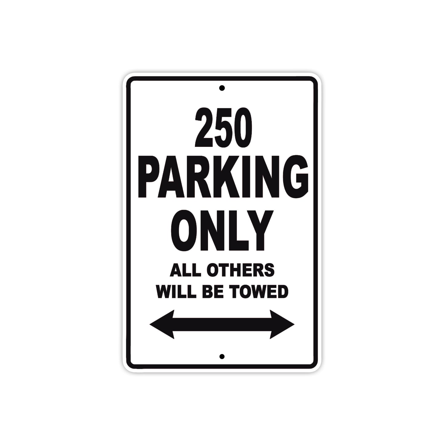250 Motorcycle Parking Only All Others Will Be Towed Metal Sign