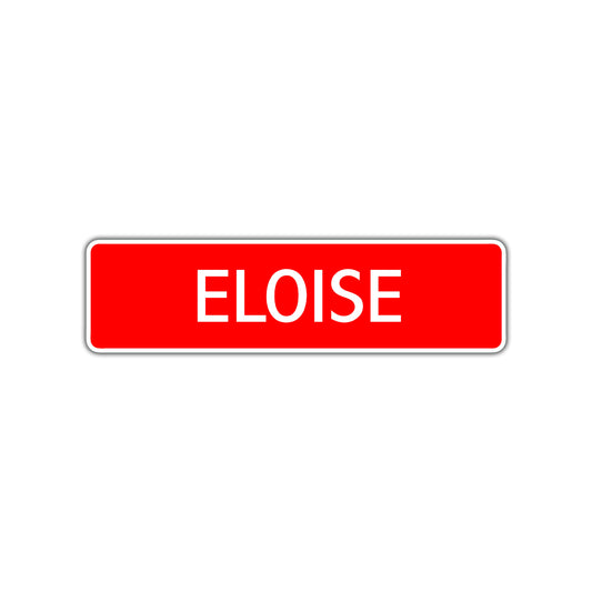 Eloise Street Sign Children Name Room Plate
