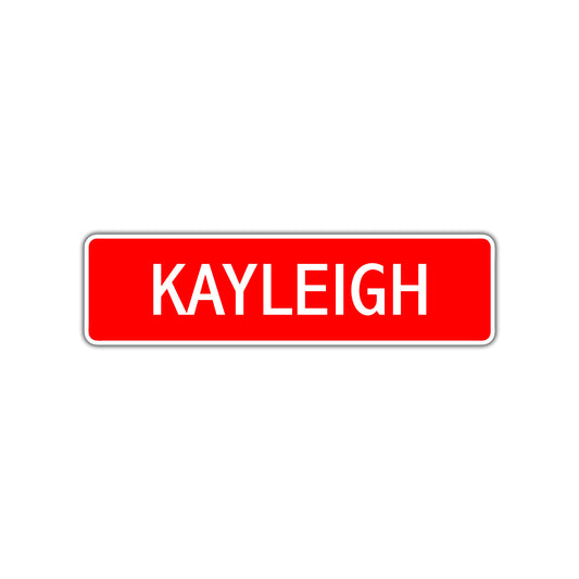 Kayleigh Street Sign Children Name Room Plate