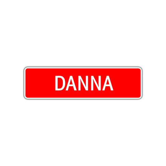 Danna Street Metal Sign