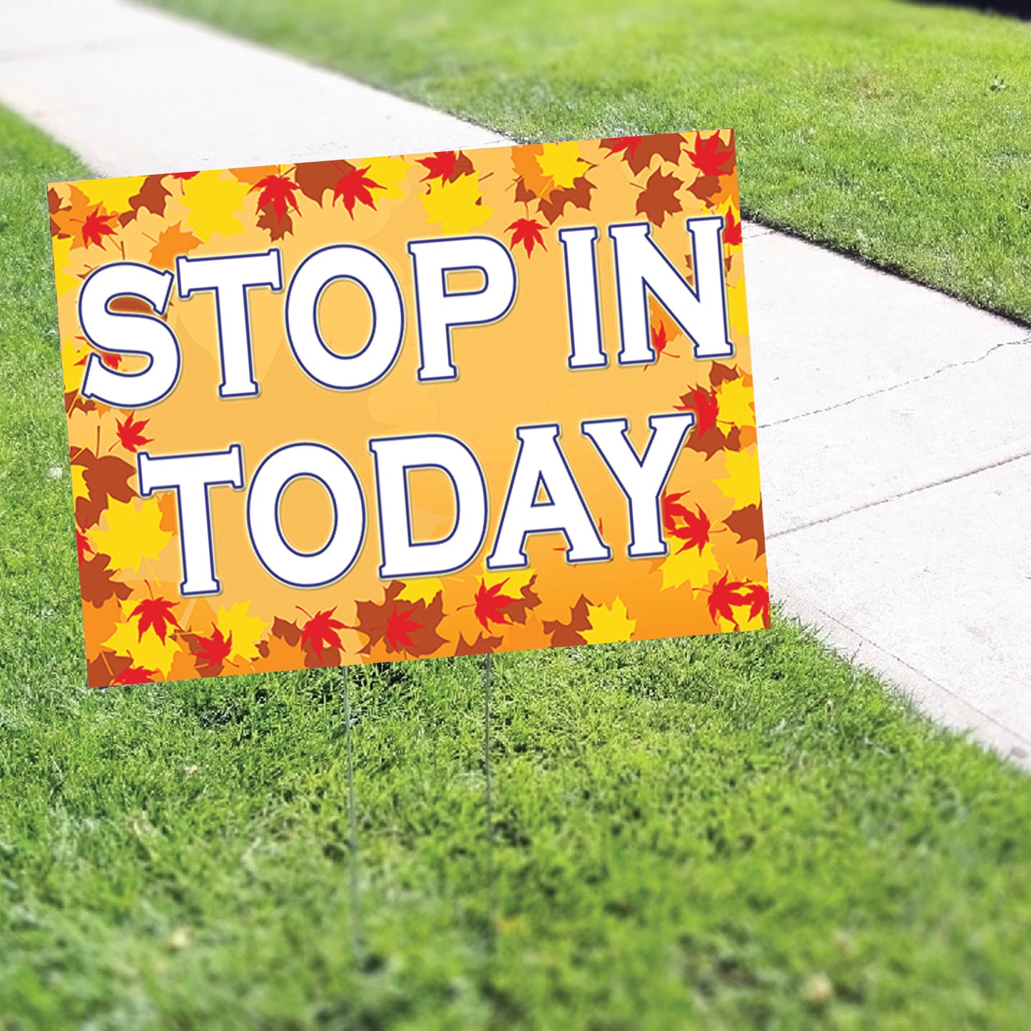 Stop In Today Corrugated Yard Sign