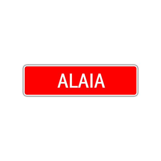 Alaia Street Metal Sign