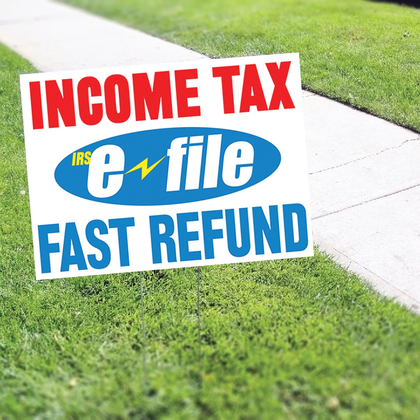 Income Tax Fast Refund Coroplast Yard Sign