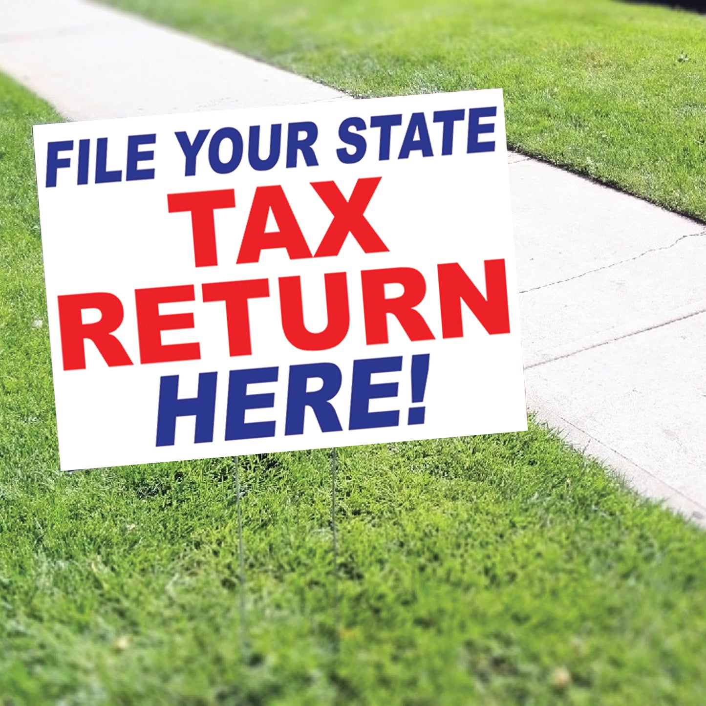 File Your State Tax Return Here! Coroplast Yard Sign