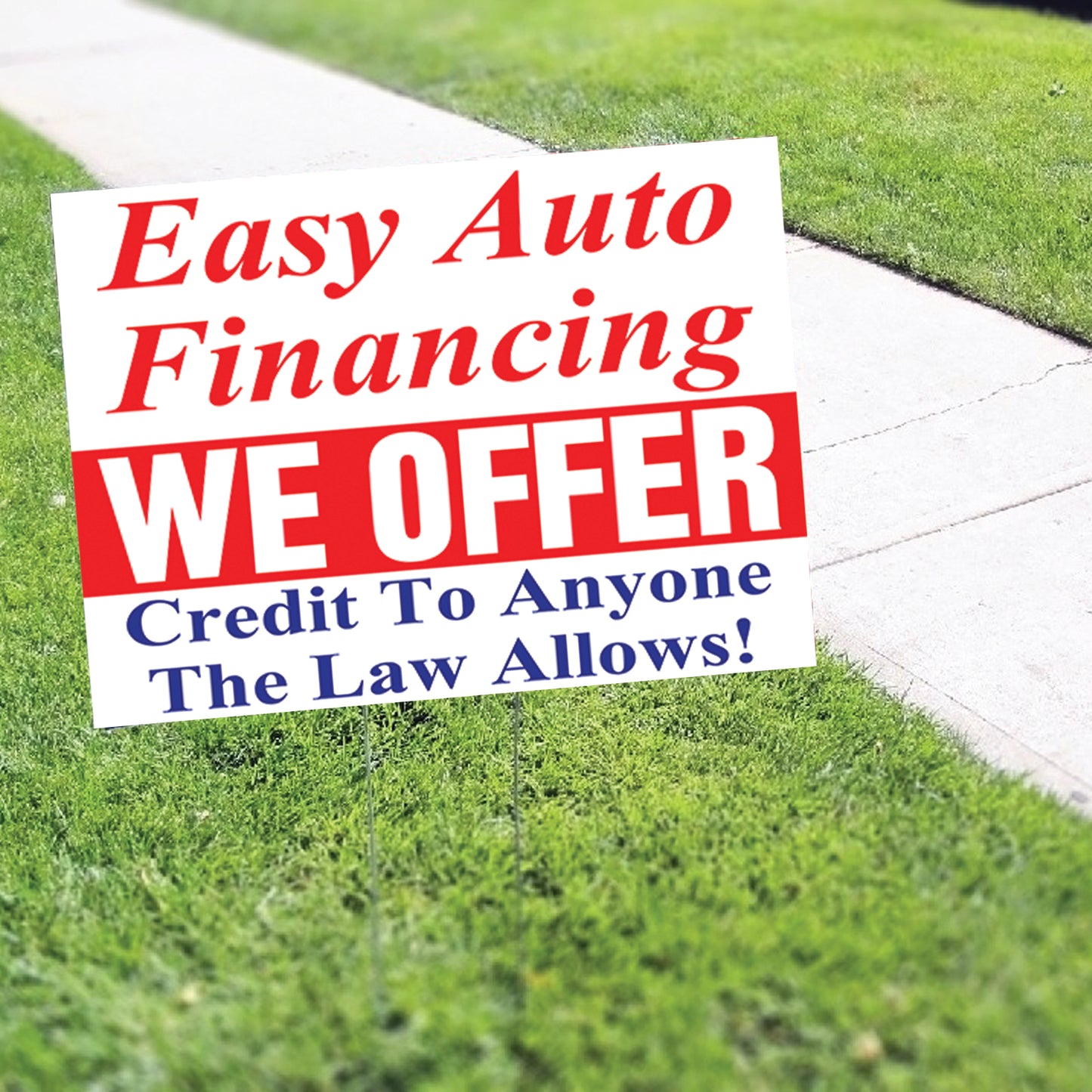 Easy Auto Financing We Offer Coroplast Yard Sign