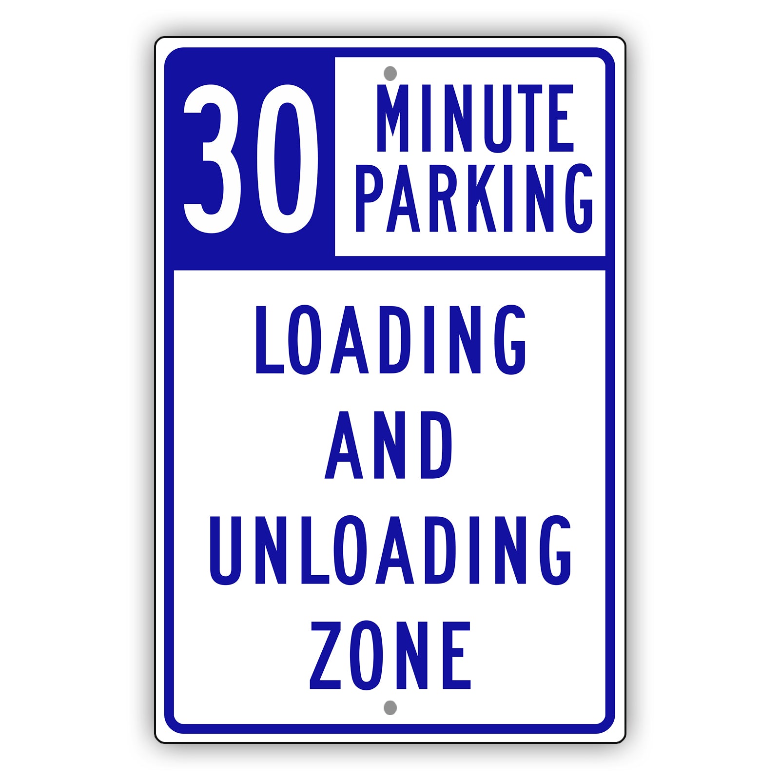 30 Minute Loading And Unloading Zone Aluminum Metal Plate Sign (Blue)