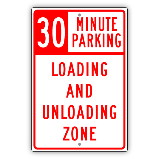 30 Minute Loading And Unloading Zone Aluminum Metal Plate Sign (Red)