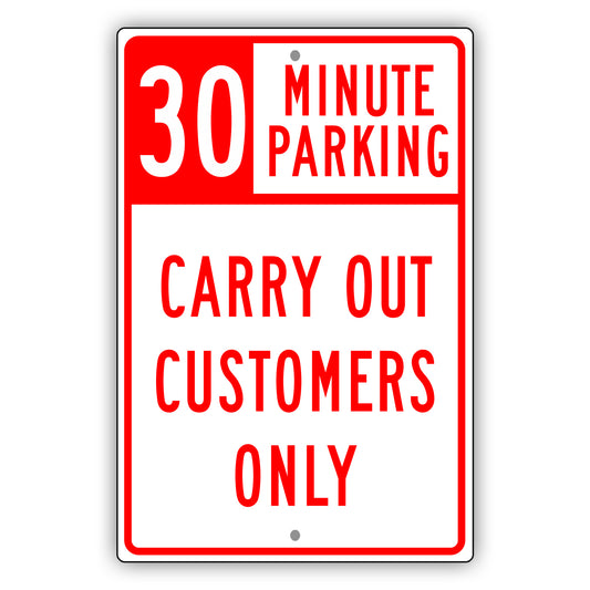 30 Minute Parking Carry Out Customers Only
