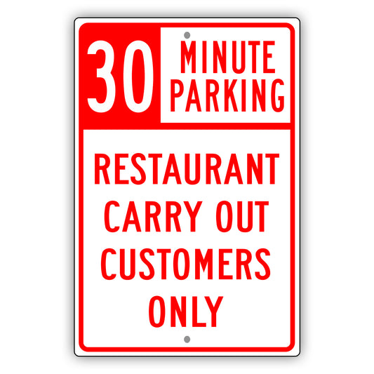 30 Minute Parking Restaurant Carry Out Customers Only