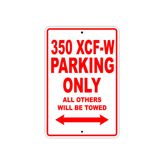 350 XCF-W Motorcycle Parking Only All Others Will Be Towed Sign