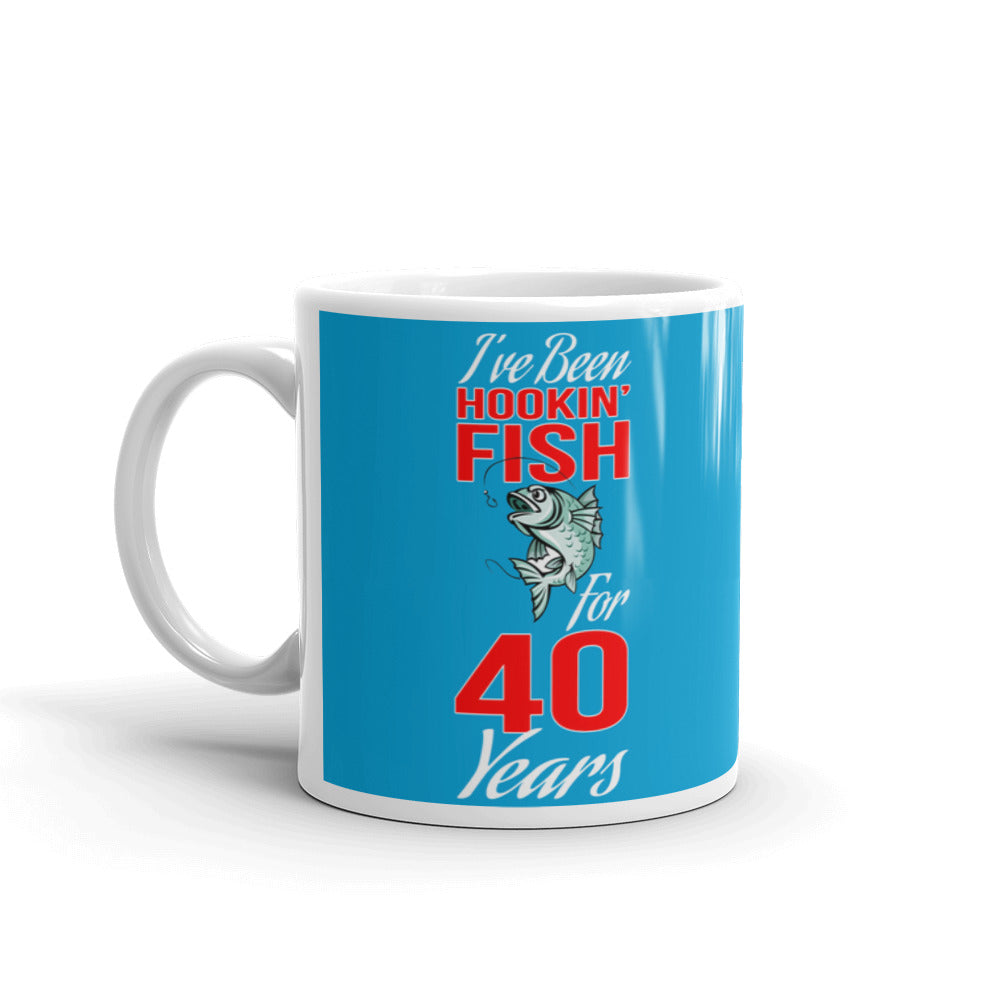 40th Birthday Gifts I've Been Hookin' Fish for 40 Years Coffee Mug (Custom)