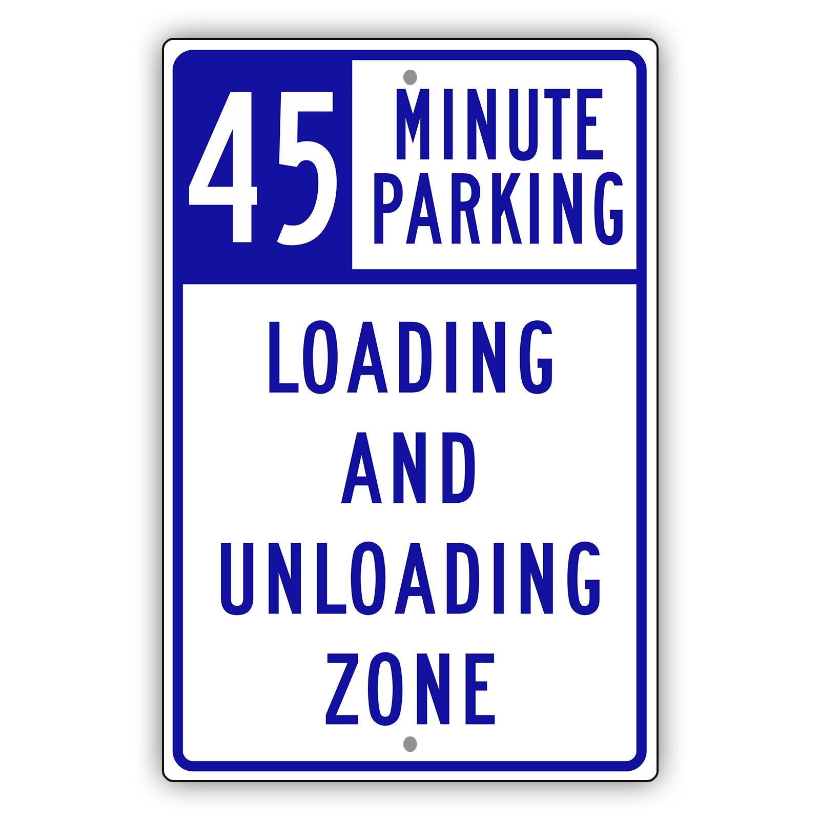 45 Minute Loading And Unloading Zone Aluminum Metal Plate Sign (Blue)